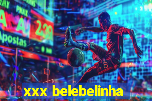 xxx belebelinha